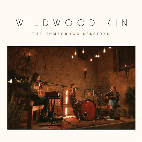 Wildwood Kin - Homegrown Sessions