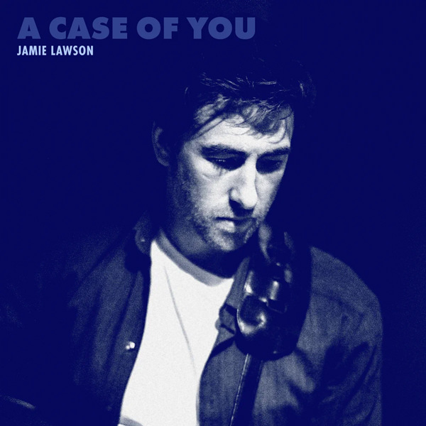Jamie Lawson - A Case Of You